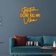 Classy Living Enlightened Neon Bitch Don't Kill My Vibe Wall Art-1
