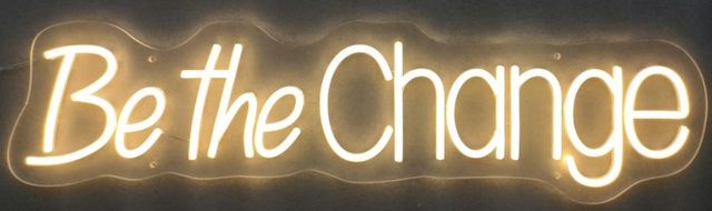 Classy Living Enlightened Be The Change Neon Sign-0
