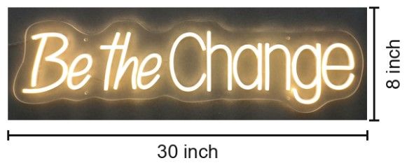 Classy Living Enlightened Be The Change Neon Sign-2
