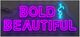 Classy Living Enlightened Bold and Beautiful Neon Sign-0