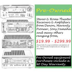 Pre-Owned Stereo & Home Theater audio components from Denon, Marantz, Pioneer, Sony, Yamaha & many others