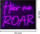 Classy Living Enlightened Hear me Roar Neon Sign-2