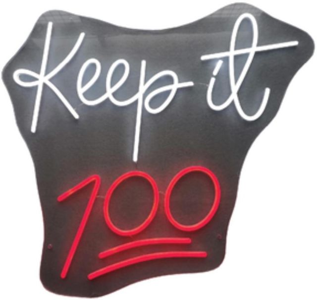 Classy Living Enlightened Keep it 100 23" Neon Sign-0