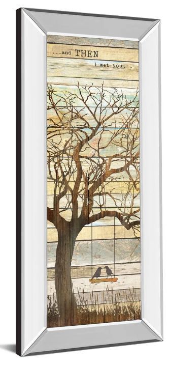 Classy Art And Then I Met You by Marla Rae Mirror Framed Wall Art-1