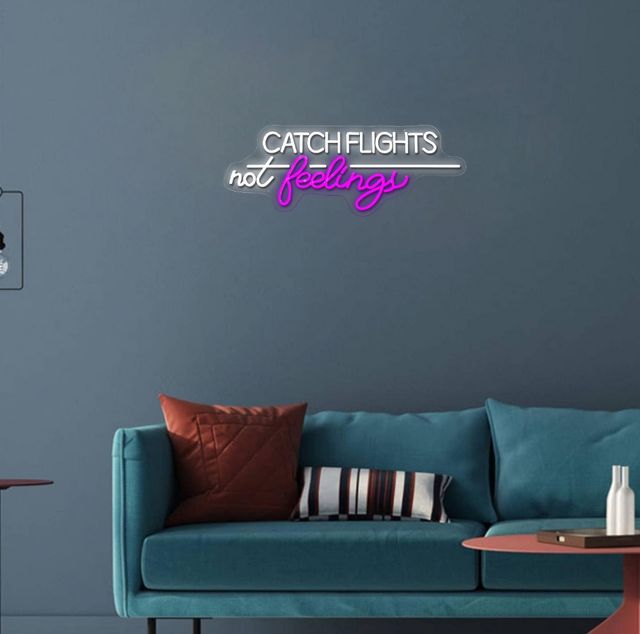 Classy Living Enlightened Catch Flights not Feelings Neon Sign-1