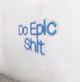 Classy Living Enlightened Do Epic Shit Neon Sign-3