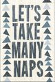 Classy Living Let's Take Many Naps Rustic Typography Wall Art-0