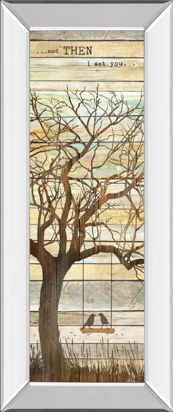 Classy Art And Then I Met You by Marla Rae Mirror Framed Wall Art-0