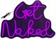 Classy Living Enlightened Get Naked Neon Sign-0