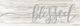 Classy Living Imperfect Dust Blessed Wall Art-1